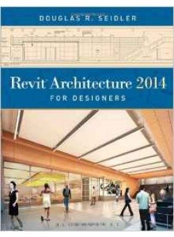 Revit Architecture 2014 for Designers фото книги