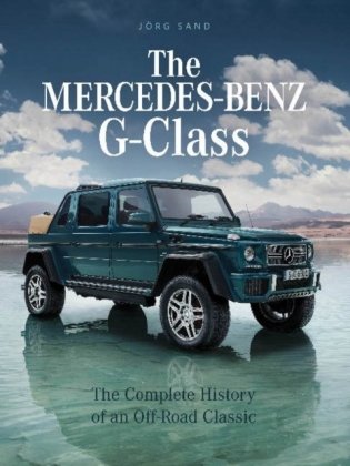 The Mercedes-Benz G-Class: The Complete History of an Off-Road Classic фото книги