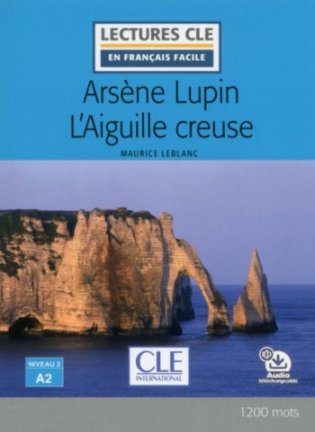 Arsene Lupin L'Aiguille creuse + Audio telechargeable фото книги