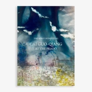 The Spirit of Painting. Cai Guo-Qiang at the Prado фото книги