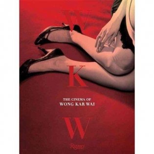 WKW: The Cinema of Wong Kar Wai фото книги