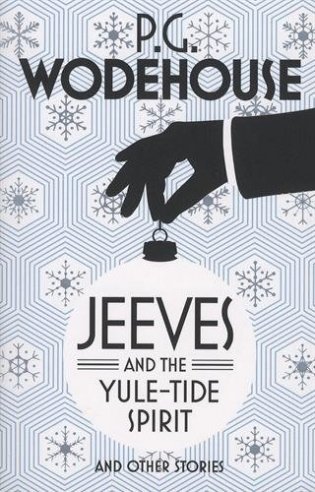 Jeeves and the Yule - Tide Spirit and Other Stories фото книги