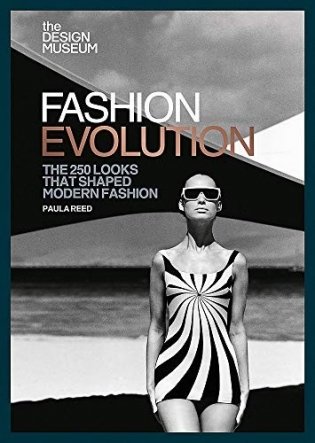 Fashion Evolution. The 250 looks that shaped modern fashion фото книги