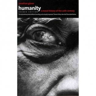 Humanity: A Moral History of the Twentieth Century, Second Edition фото книги