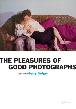 The Pleasures of Good Photographs фото книги