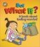 Our Emotions and Behaviour: But What If? A book about feeling worried фото книги маленькое 2