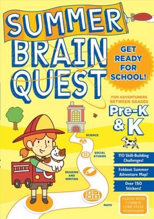Summer Brain Quest. For Adventures Between Grades Pre-K & K фото книги