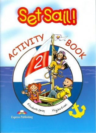 Set Sail 2. Activity Book. Beginner (International). Рабочая тетрадь фото книги