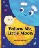 Follow Me, Little Moon фото книги маленькое 2