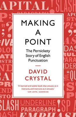 Making a Point. The Pernickety Story of English Punctuation фото книги