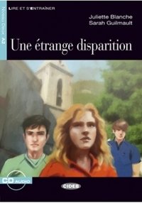 Une Etrange Disparition (+ Audio CD) фото книги