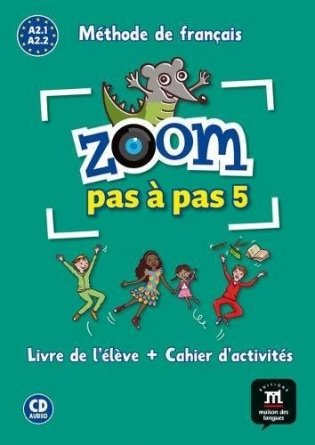 Zoom pas à pas 5. Méthode de français. Niveau A2.2 (+ Audio CD) фото книги