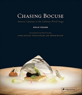 Chasing Bocuse. America's Journey to the Culinary World Stage фото книги