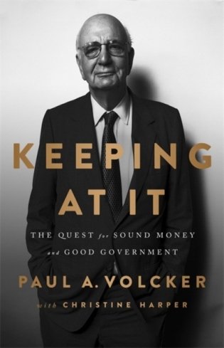 Keeping at It: The Quest for Sound Money and Good Government фото книги