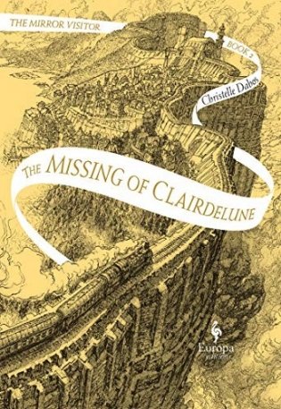 The Missing of Clairdelune: Book Two of the Mirror Visitor Quartet фото книги
