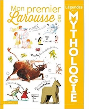 Mon premier Larousse des légendes de la mythologie. Album фото книги