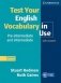 Test Your English Vocabulary in Use. Pre-Intermediate and Intermediate. 3rd Edition with Answers фото книги маленькое 2