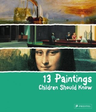 13 Paintings Children Should Know фото книги