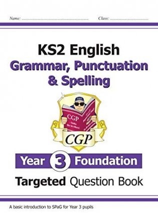 New ks2 english targeted question book: grammar, punctuation & spelling - year 3 foundation фото книги