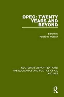 OPEC: Twenty Years and Beyond (Routledge Library Editions: The Economics and Politics of Oil and Gas) Volume 2 фото книги