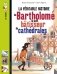 La veritable histoire de Bartholome, batisseur de cathedrales фото книги маленькое 2