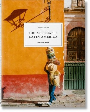 Great escapes latin america. the hotel book. 2022 edition фото книги