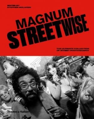 Magnum Streetwise. The Ultimate Collection of Street Photography фото книги