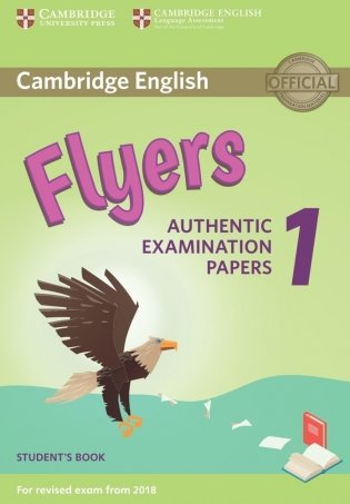 Cambridge English Flyers 1: Authentic Examination Papers Student's Book: For Revised Exam From 2018 фото книги
