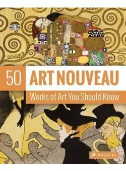 Art Nouveau. 50 Works of Art You Should Know фото книги 2