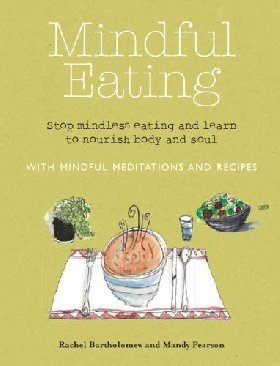 Mindful Eating. Stop Mindless Eating and Learn to Nourish Body and Soul фото книги