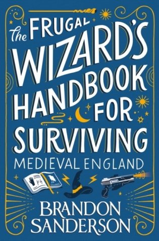 Frugal wizard`s handbook for surviving medieval england фото книги