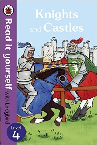 Read It Yourself with Ladybird Knights and Castles. Level 4 фото книги