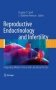 Reproductive Endocrinology and Infertility фото книги маленькое 2