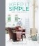 Keep it Simple. A Guide to a Happy, Relaxed Home фото книги маленькое 2