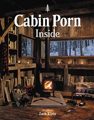 Cabin Porn: Inside фото книги