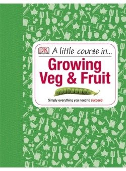 A Little Course in Growing Veg & Fruit фото книги