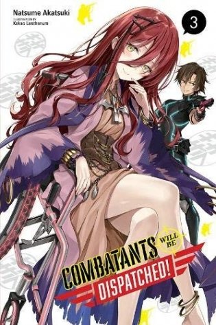 Combatants Will Be Dispatched!, Vol. 3 (Light Novel) фото книги