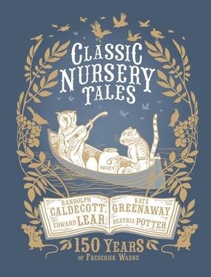Classic Nursery Tales. 150 Years of Frederick Warne фото книги