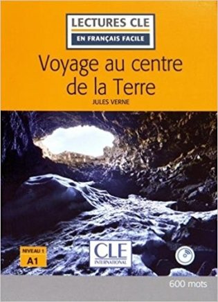 Voyage au centre de la Terre - Niveau A1 - Lectures CLE en Français facile (+ Audio CD) фото книги