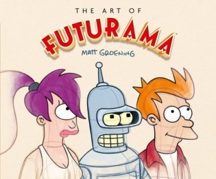 The Art of Futurama: A Visual History of Matt Groening’s Cult Classic Animated Series фото книги