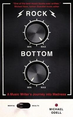 Rock Bottom. A Music Writer's Journey into Madness фото книги