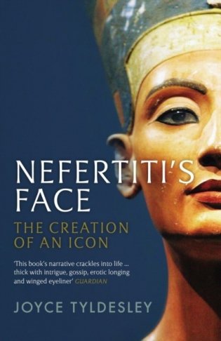 Nefertiti's Face. The Creation of an Icon фото книги