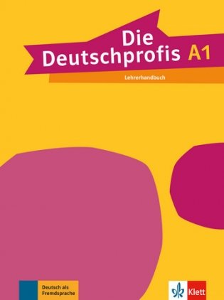Die Deutschprofis A1. Lehrerhandbuch фото книги