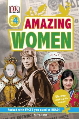 Amazing Women: Discover Inspiring Life Stories. Level 4 фото книги