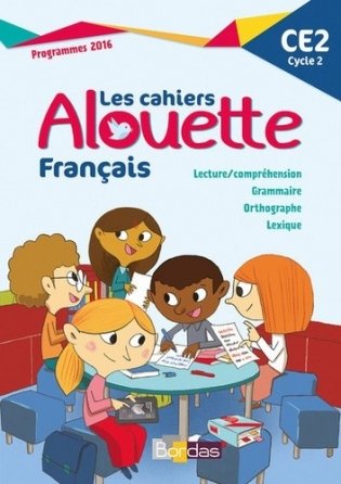 Alouette. Les cahiers Francais. CE2 Cycle 2 фото книги