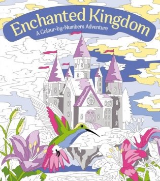 Enchanted Kingdom: A Colour-by-Numbers Adventure фото книги