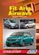 Honda Fit Aria (модели 2WD&4WD 2002-2009 гг. выпуска), Honda Airwave c 2005 года выпуска. Устройство, техническое обслуживание и ремонт фото книги маленькое 2