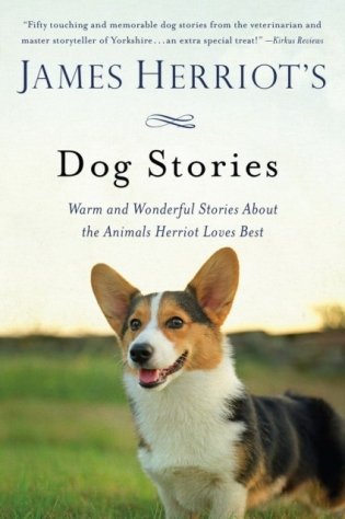 James Herriot's Dog Stories: Warm and Wonderful Stories about the Animals Herriot Loves Best фото книги