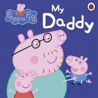 Peppa Pig: My Daddy фото книги