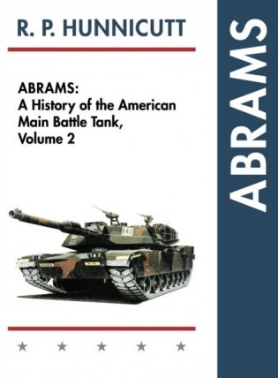 Abrams: A History of the American Main Battle Tank, Vol. 2 фото книги